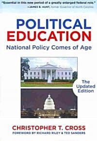 Political Education: National Policy Comes of Age, the Updated Edition (Paperback, 2, Updated)