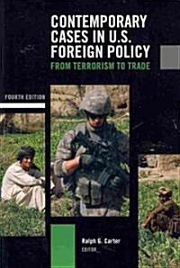 Contemporary Cases in U.S. Foreign Policy: From Terrorism to Trade (Paperback, 4th, Revised)