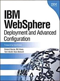 IBM Websphere: Deployment and Advanced Configuration (Paperback) (Paperback)