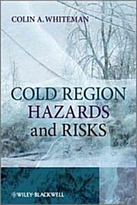 Cold Region Hazards and Risks (Paperback)