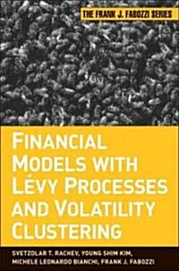 Financial Models with Levy Processes and Volatility Clustering (Hardcover)