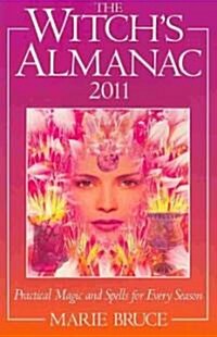 The Witchs Almanac : Practical Magic and Spells for Every Season (Paperback)