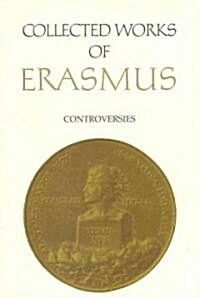 Collected Works of Erasmus: Controversies, Volume 78 (Hardcover)