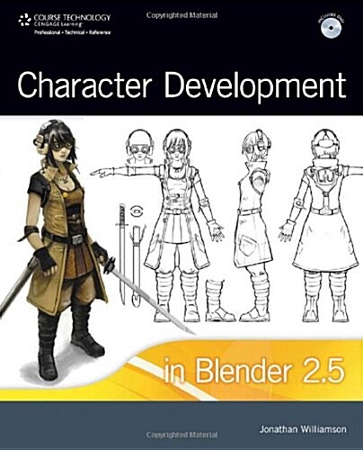 Character Development in Blender 2.5 [With DVD] (Paperback)