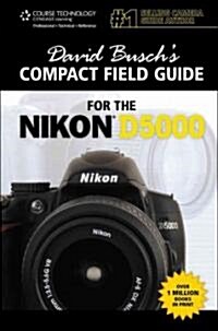 David Buschs Compact Field Guide for the Nikon D5000 (Spiral)