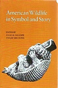 American Wildlife in Symbol and Story (Paperback)