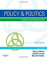 Policy & Politics in Nursing and Health Care (Paperback, 6th)