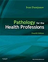 Pathology for the Health Professions (Paperback, 4)