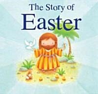 The Story of Easter (Board Book)