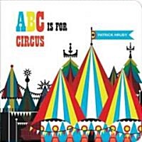 ABC Is for Circus (Board Books)