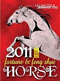 Fortune & Feng Shui 2011 Horse (Paperback)