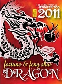 Fortune and Feng Shui 2011 Dragon (Paperback)
