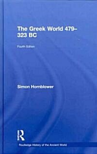 The Greek World 479-323 BC (Hardcover, 4 ed)