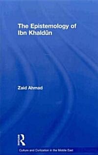 The Epistemology of Ibn Khaldun (Paperback, Reprint)