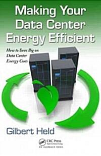 Making Your Data Center Energy Efficient (Paperback)