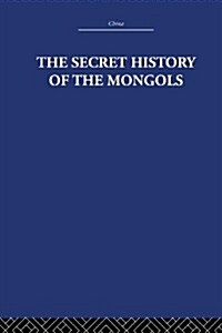 The Secret History of the Mongols : and Other Pieces (Paperback)