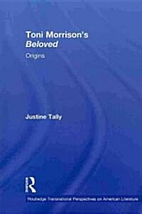Toni Morrisons Beloved : Origins (Paperback)