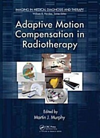 Adaptive Motion Compensation in Radiotherapy (Hardcover)