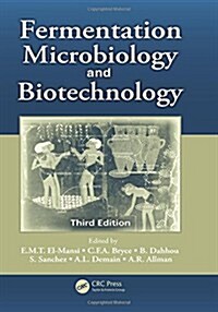 Fermentation Microbiology and Biotechnology (Hardcover, 3rd, Revised)