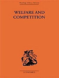 Welfare & Competition (Paperback, 1st)