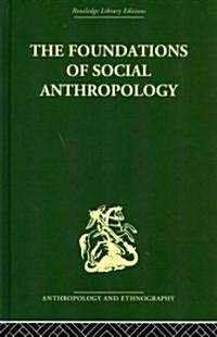 The Foundations of Social Anthropology (Hardcover)