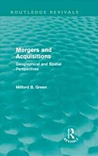 Mergers and Acquisitions (Routledge Revivals) : Geographical and spatial persspectives (Hardcover)