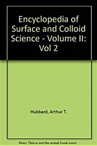 Encyclopedia of Surface and Colloid Science (Hardcover, 1st)