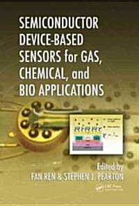 Semiconductor Device-Based Sensors for Gas, Chemical, and Biomedical Applications (Hardcover)