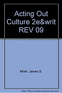 Acting Out Culture 2nd Ed + Writing and Revising With 2009 Mla Update (Paperback, PCK)
