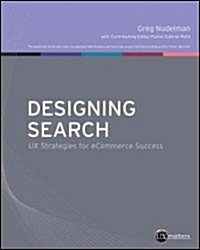 Designing Search: UX Strategies for Ecommerce Success (Paperback)