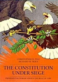 The Constitution Under Siege (Paperback)