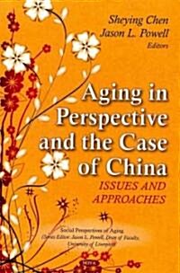 Aging in Perspective & the Case of China (Hardcover, UK)