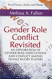 Gender Role Conflict Revisited (Paperback, UK)