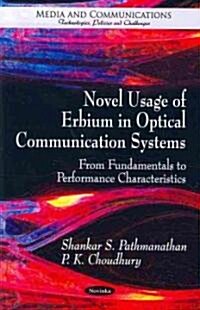 Novel Usage of Erbium in Optical Communication Systems (Paperback, UK)