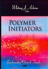 Polymer Initiators (Hardcover, UK)