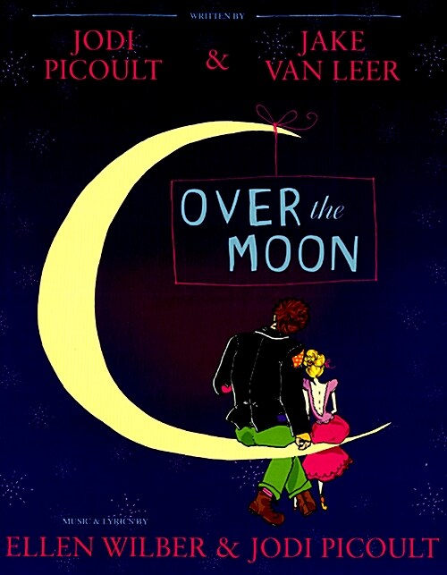 Over the Moon: A Musical Play (Paperback, Original)