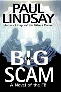 The Big Scam: A Novel of the FBI (Paperback)