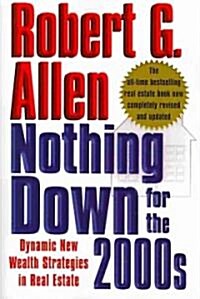 Nothing Down for the 2000s: Dynamic New Wealth Strategies in Real Estate (Paperback)