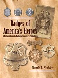 Badges of Americas Heroes (Hardcover)