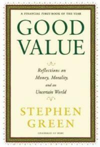 Good Value: Reflections on Money, Morality, and an Uncertain World (Paperback)