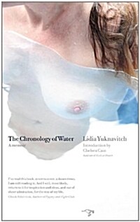 The Chronology of Water: A Memoir (Paperback)