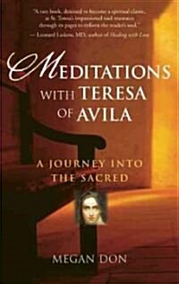Meditations with Teresa of Avila: A Journey Into the Sacred (Paperback)