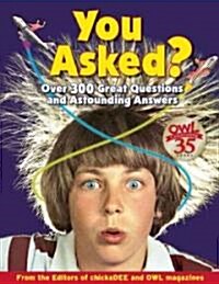You Asked?: Over 300 Great Questions and Astounding Answers (Paperback)