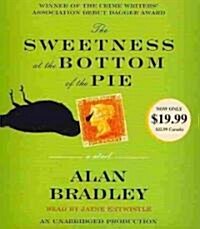 The Sweetness at the Bottom of the Pie: A Flavia de Luce Mystery (Audio CD)