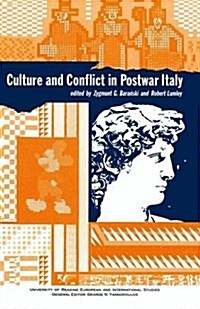 Culture and Conflict in Postwar Italy : Essays on Mass and Popular Culture (Paperback, 1990 ed.)