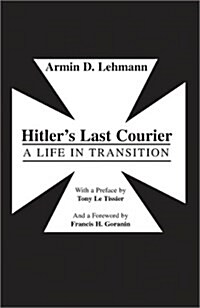 Hitlers Last Courier (Paperback)