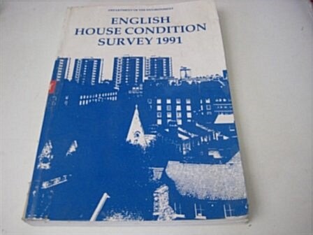 English House Condition Survey 1991 (Paperback)