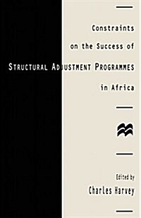 Constraints on the Success of Structural Adjustment Programmes in Africa (Paperback)