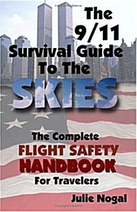 The 9/11 Survival Guide to the Skies (Paperback)