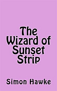 The Wizard of Sunset Strip (Paperback)